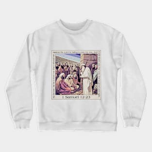 1 Samuel 12:12 Crewneck Sweatshirt